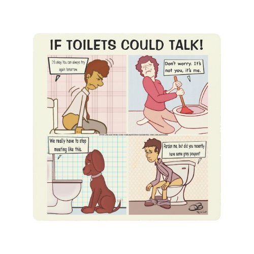 If Toilets Could Talk Metal Print