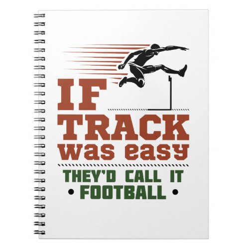 If Track and Field Was Easy Notebook