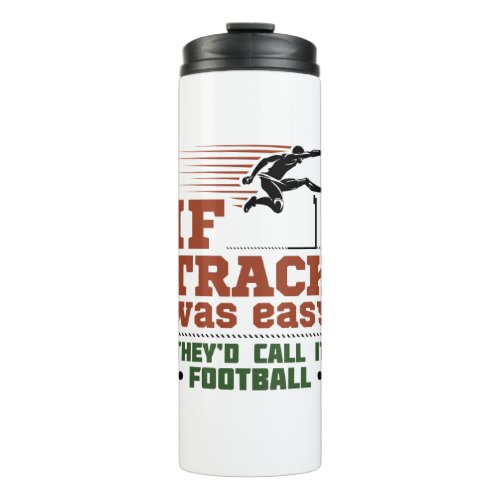 If Track and Field Was Easy Thermal Tumbler