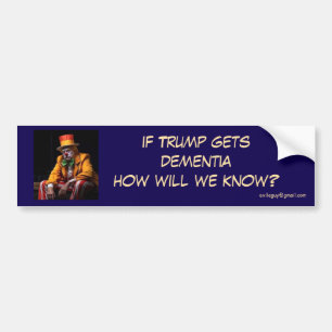 if trump gets dementia bumper sticker