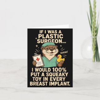 If Was A Plastic Surgeon Squeak Would 100 Put A Card