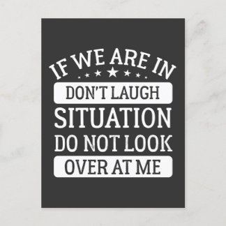 If We Are In A Don't Laugh Situation Do Not Look Postcard