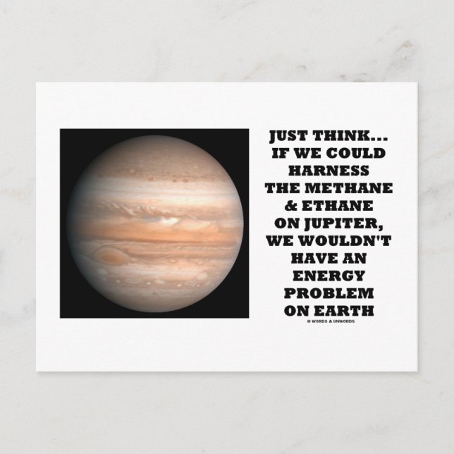 If We Could Harness Methane Ethane Jupiter Energy Postcard (Front)