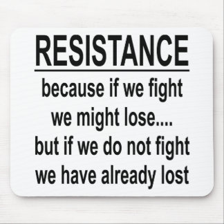 If We Do Not Fight We Have Already Lost Mouse Pad