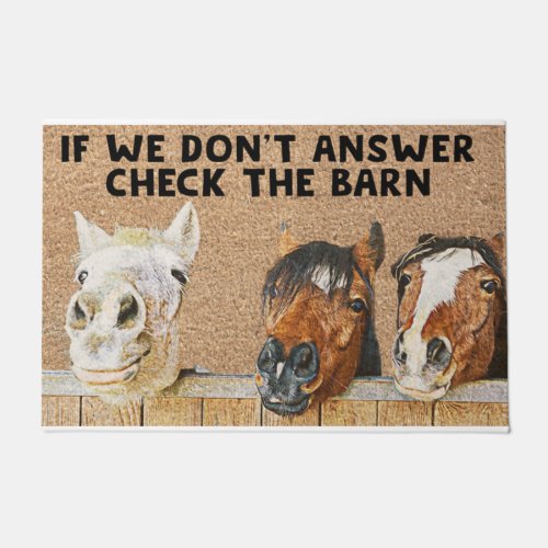 If We Dont Answer Check The Barn Horses Doormat