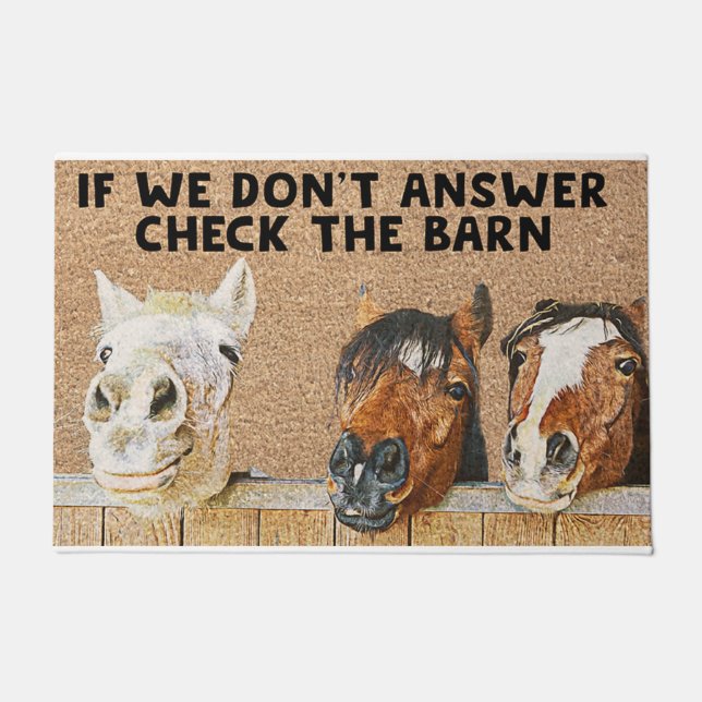 If We Don't Answer Check The Barn, Horses Doormat (Front)