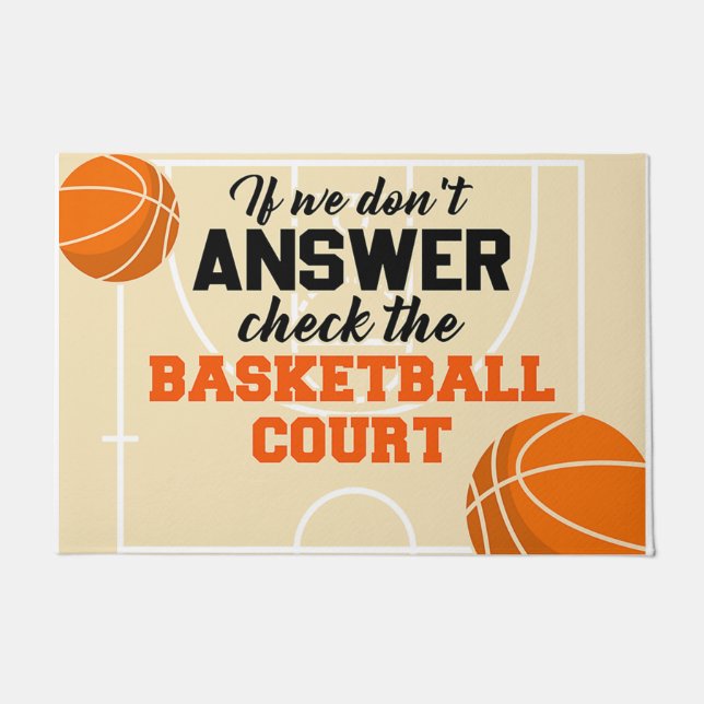 If We Don't Answer Check The Basketball Courts Doormat (Front)