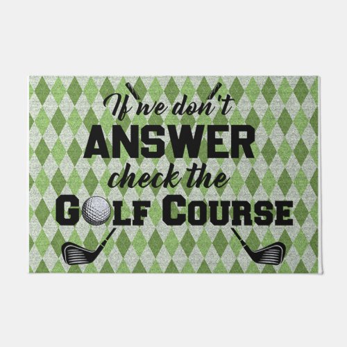 If We Dont Answer Check The Golf Course Doormat