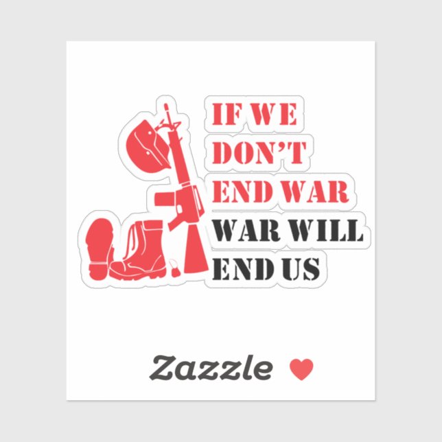 If we don't End War, War will end Us Sticker (Sheet)