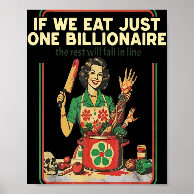 If We Eat Just One Billionaire The Rest Will Fall  Poster (Front)