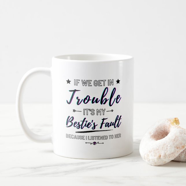 If We Get In Trouble Funny Coffee Mug (With Donut)