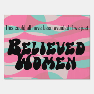 If we just believed women sign