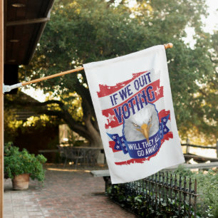 If We Quit Voting - funny American politics House Flag