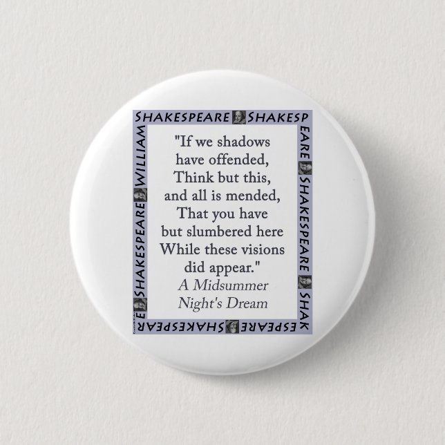 If We Shadows Have Offended Button (Front)
