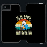 If Welder Was Easy They Call It's Engineering iPhone SE/5/5s Wallet Case<br><div class="desc">Great gift ideas for yourself,  your family,  or your friend. The various and best products for welder.</div>