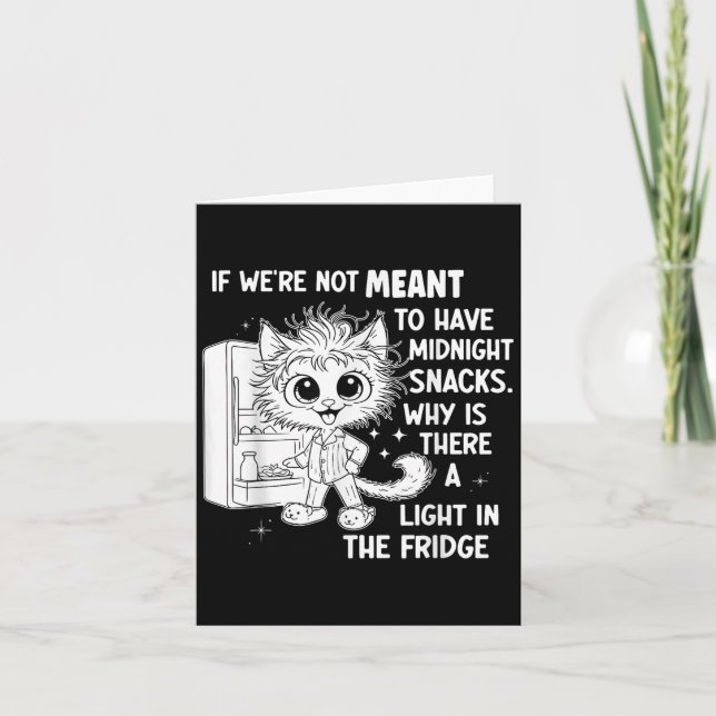 If Were Not Meant To Have Midnight Snacks  Card (Front)