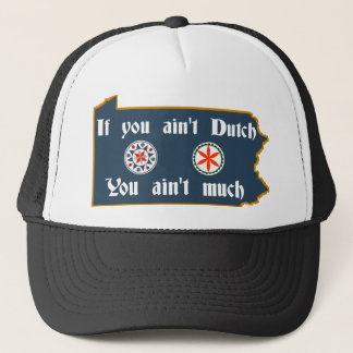 If You Ain't Dutch Penna German Hat