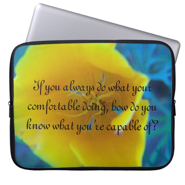 If you always do what your comfortable doing laptop sleeve (Front)
