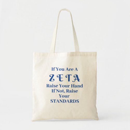 If You Are A Zeta Raise Your Hand Tote Bag