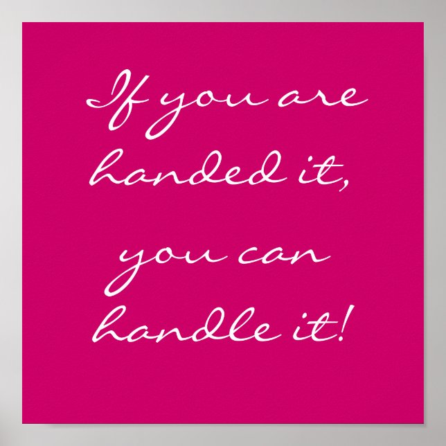 If you are handed it, you can handle it! poster (Front)