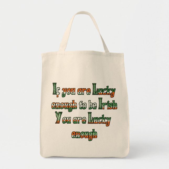 If You are Luck Enough to be Irish Tote Bag (Front)