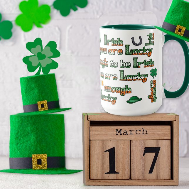 If You Are Lucky Enough to be Irish - Customized Mug (Creator Uploaded)