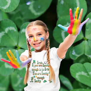 If You Are Lucky Enough to be Irish T-Shirt