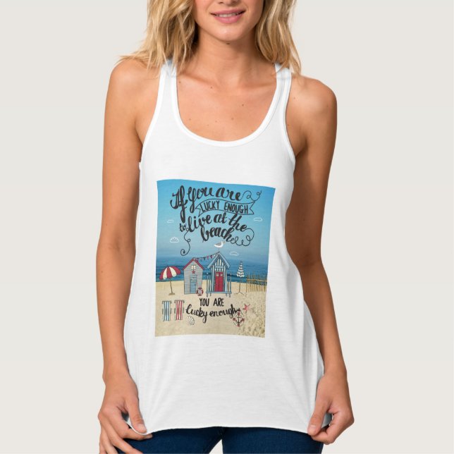 If You Are Lucky Enough To Live At The Beach Tank Top (Front)