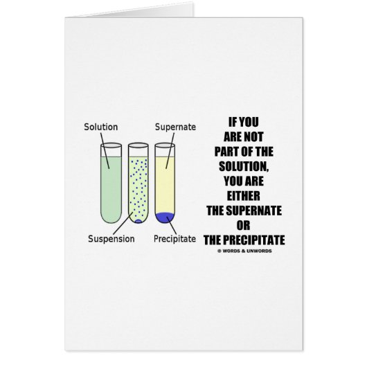 If You Are Not Part Solution Supernate Precipitate (Front)