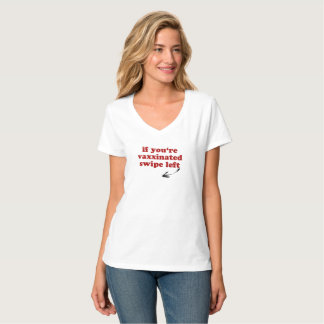 If You Are Vaccinated Swipe Left - Freethinker T-Shirt
