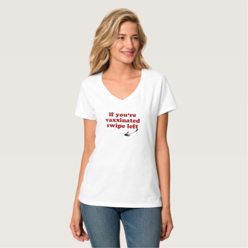 If You Are Vaccinated Swipe Left _ Freethinker T_Shirt