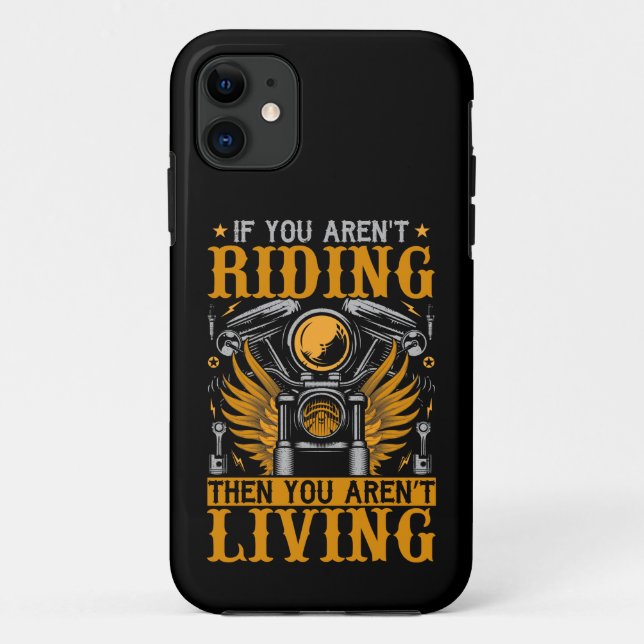 If You Aren't Riding You Aren't Living Motorcycle Case-Mate iPhone Case (Back)