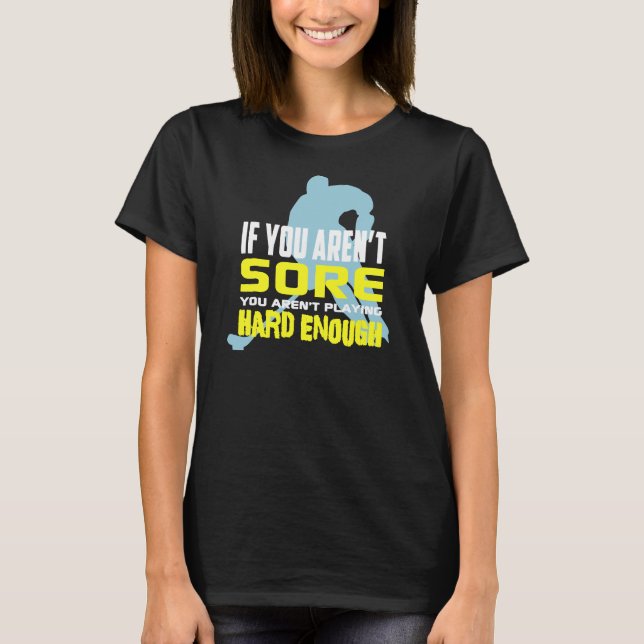 If You Aren't Sore T-Shirt (Front)