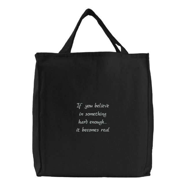 If you believe in something-embroidered bag (Front)