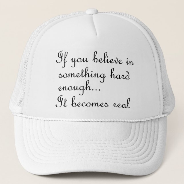 If you believe in something-hat trucker hat (Front)