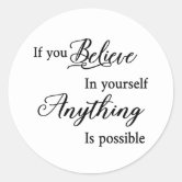 Inspirational Believe in yourself Quote Classic Round Sticker