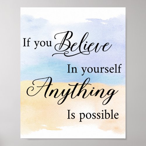 If You Believe In Yourself Anything Is Possible Poster