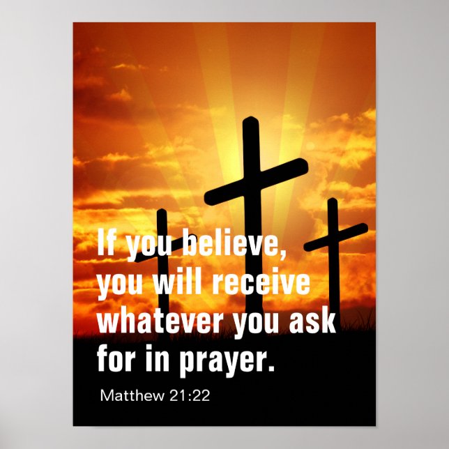  If you believe, you will receive whatever you ask Poster (Front)