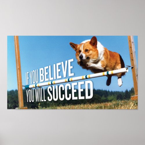 If You Believe You Will Succeed Motivation Poster