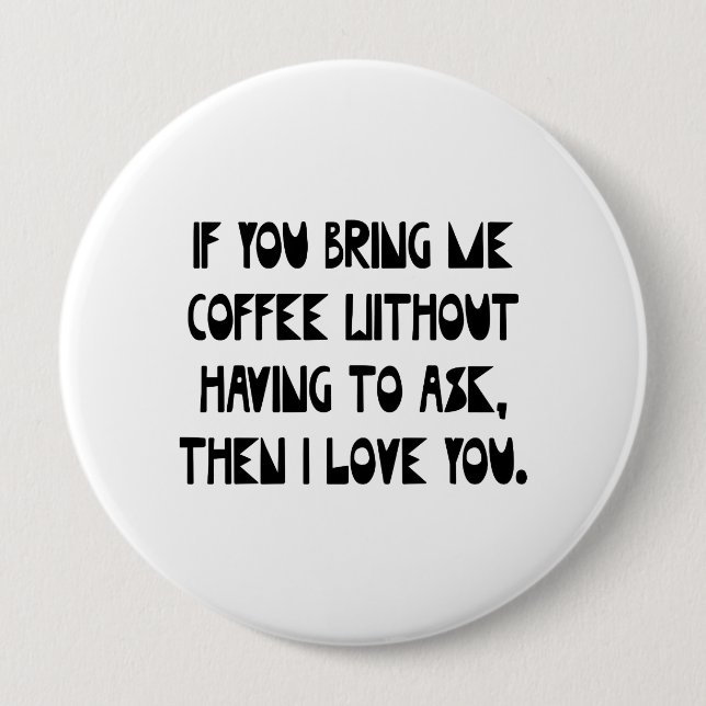 If You Bring Me Coffee Button (Front)