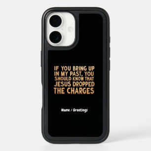 If You Bring My Past You Should Know Jesus iPhone 16 Case