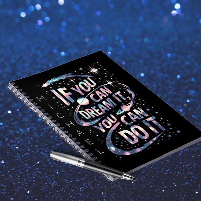 If you can dream it personalized notebook (Creator Uploaded)