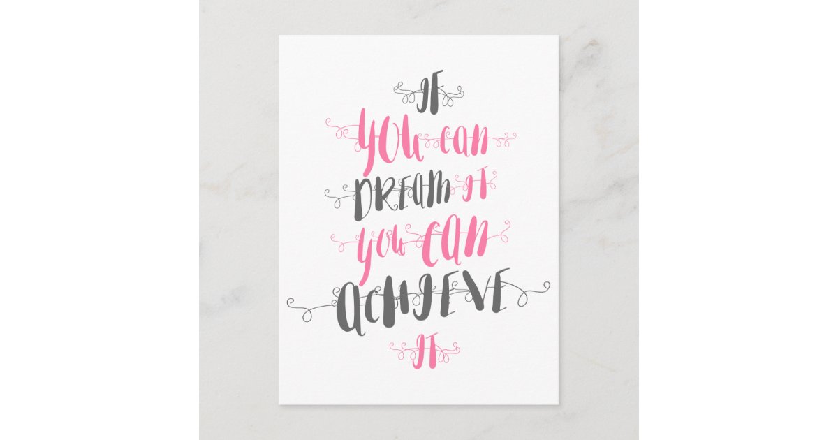 If-you-can-dream-it-you-can-achieve-it Postcard | Zazzle