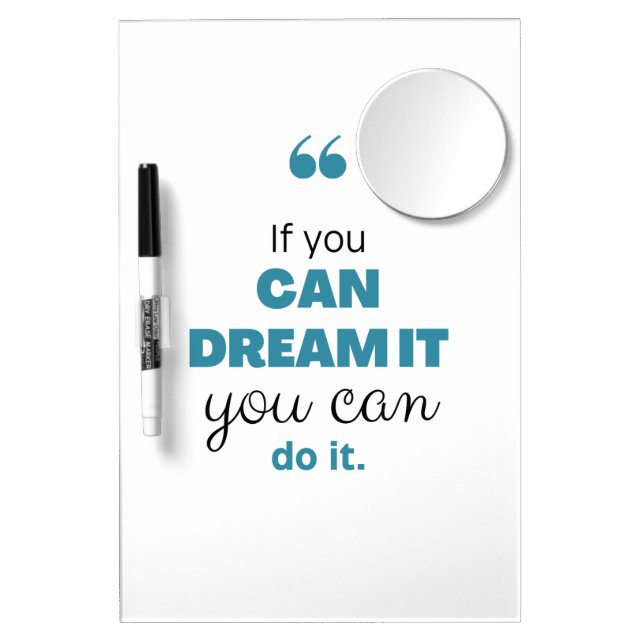 If You Can Dream It You Can Do It Dry Erase Board (Front)