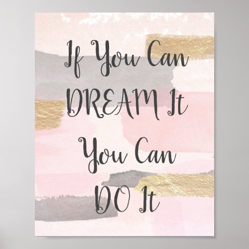 IF YOU CAN DREAM IT YOU CAN DO IT Pink Gold Quote Poster