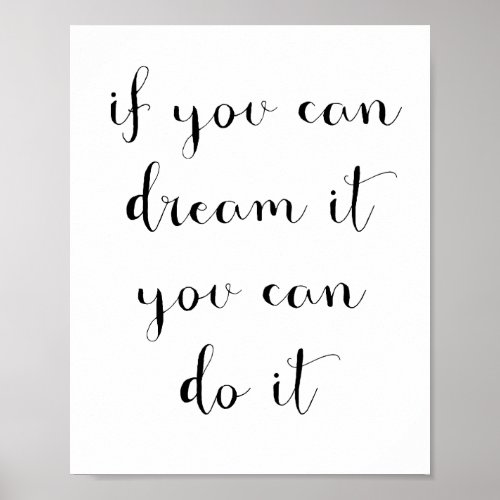 If you can dream it you can do it poster