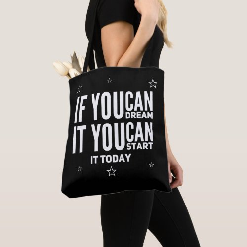 If You Can Dream You Can Start Personalize  Tote Bag