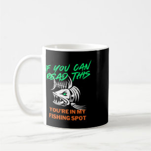 If You Can Read My Fishing Spot Men's Funny Joke F Coffee Mug