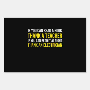 If You Can Read Thank A Teacher Electrician Sign