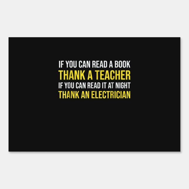 If You Can Read Thank A Teacher Electrician Sign (Front)
